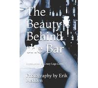 The Beauty Behind The Bar: Photography By Erik Madden
