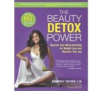 The Beauty Detox Power | Kimberly Snyder Kimberly SnyderKimberly Snyder (Auteur)
