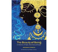 The Beauty of Being, A Collection of Fables, Short Stories and Essays - Abiodun Oyewole - 2Leaf Press - ebook (ePub) - Livre