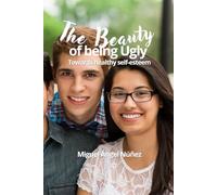 The Beauty of being Ugly: Towards healthy self-esteem