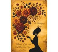 The Beauty of Being: Whispers of the Soul, Unfolding One Page at a Time