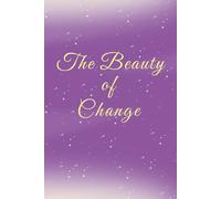The Beauty of Change