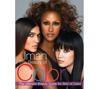The Beauty of Color: The Ultimate Beauty Guide for Skin of Color