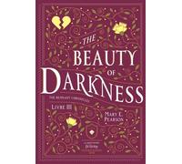The Remnant Chronicles - Tome 3 - The Beauty Of Darkness