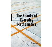 The Beauty Of Everyday Mathematics