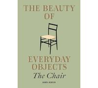 The Beauty of Everyday Objects: The Chair