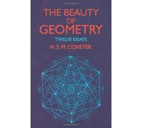 The Beauty of Geometry: Twelve Essays (Dover Books on Mathematics) by H. S. M. Coxeter(1999-07-02)