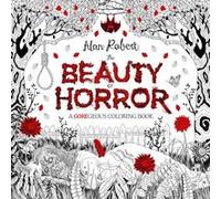 Alan Robert – The Beauty of Horror 1 : A GOREgeous Coloring Book