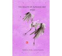 The Beauty of Japanese Art - Birds - perpetual diary - weekly planner