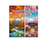 The Beauty of Japanese Seasons: A Coloring Book for Adults: Traditional Japanese Patterns and Scenic Views for a Calming Coloring Journey