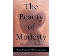 The Beauty of Modesty by Diane Vaughan David Vaughan, Diane Vaughan (Auteur)
