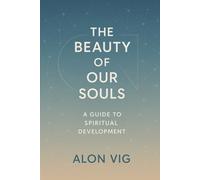 The Beauty of Our Souls: A Guide to Spiritual Development