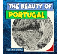 The Beauty Of Portugal Dots Lines Spirals Coloring Book: Impressive The Beauty Of Portugal Spirals-Dots-Diagonal Activity Books For Adult