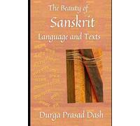 The Beauty of Sanskrit Language and Texts