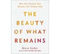 La beauté de ce qui reste – Comment notre plus grande peur devient notre plus grand cadeau