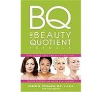 The Beauty Quotient Formula: How to Find Your Own Beauty Quotient to Look Your Best - No Matter What Your Age Tornambe, Robert (Auteur)