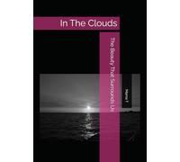 The Beauty That Surrounds Us: In The Clouds