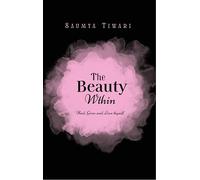 The Beauty Within - Heal Grow and Love thyself