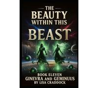 The Beauty Within This Beast: Book - 11 Ginevra and Geminus