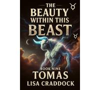 The Beauty Within This Beast: Book Nine- Tomas