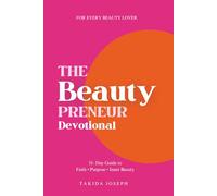 The BeautyPreneur Devotional: 31-Day Guide to Faith, Purpose & Inner Beauty