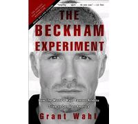The Beckham Experiment Grant Wahl (Auteur)