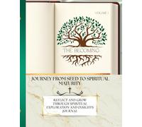 The Becoming Journey from seed to spiritual maturity: A 8-W evotional for Spiritual Growth, Reflection, and Transformation