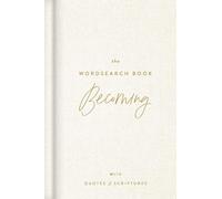 The Becoming Wordsearch Book: 72 Inspirational Search Puzzle Activities with Devotions, Scriptures, and Quotes to Embrace God's Purpose - Perfect Gift for Christian Women
