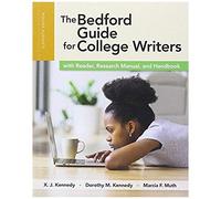 The Bedford Guide For College Writers With Reader, Research Manual And Handbook