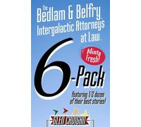 The Bedlam & Belfry, Intergalactic Attorneys at Law 6-Pack - Glen Cadigan - Auto-Édition - ebook (ePub) - Livre