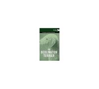 The Bedlington Terrier - A Complete Anthology Of The Dog -