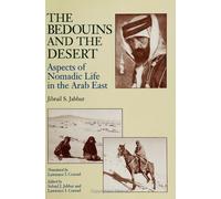 The Bedouins and the Desert: Aspects of Nomadic Life in the Arab East (SUNY Series in Near Eastern Studies)