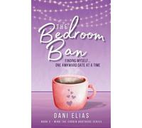The Bedroom Ban: Finding Myself... One Awkward Date at a Time