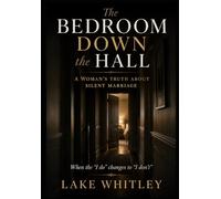 The Bedroom Down The Hall: When the “I do” changes to “I don’t”… it rarely happens out loud