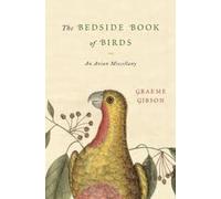 The Bedside Book of Birds 1st (first) edition Text Only