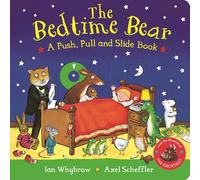 The Bedtime Bear: A Push, Pull and Slide Book: A laugh-out-loud interactive adventure, perfect for preschoolers!