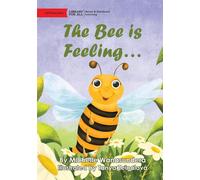 The Bee Is Feeling...