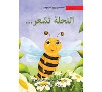 The Bee Is Feeling... - ...النحلة تشعر