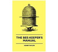 The Bee-Keeper's Manual