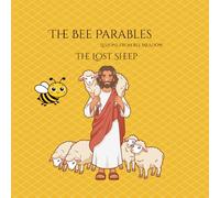 The Bee Parables- The Lost Sheep: Lessons from the Bee Meadow