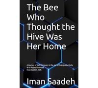 The Bee Who Thought the Hive Was Her Home