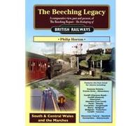 The Beeching Legacy: South & Central Wales and The Marches 3: A Comparative View, Past and Present of the Beeching Report (Railway Heritage) Horton, Philip (Auteur)