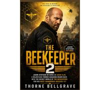 The Beekeeper 2: Jason Statham Returns as Adam Clay, a Relentless Former Assassin Drawn Back Into the Secret World of the Beekeepers for His Most Dangerous Mission Yet