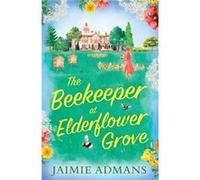 The Beekeeper at Elderflower Grove by Jaimie Admans Paperback Book Jaimie Admans (Auteur)