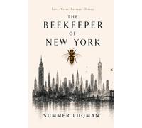 The Beekeeper of New York: Love. Trust. Betrayal. Honey.