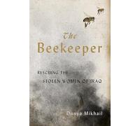 The Beekeeper: Saving the Stolen Women of Iraq