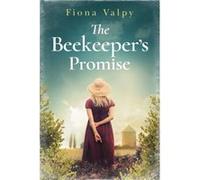 The Beekeepers Promise by Fiona Valpy Inconnu (Auteur)