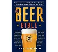 The Beer Bible Second Edition by Jeff Alworth Jeff Alworth (Auteur)