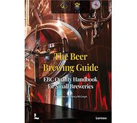 The Beer Brewing Guide: The Ebc Quality Handbook for Small Breweries