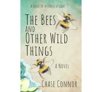 The Bees And Other Wild Things